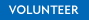 VOLUNTEER